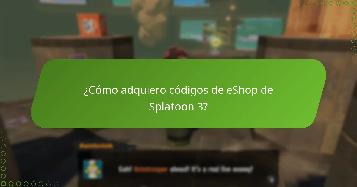 ¿Cómo adquiero códigos de eShop de Splatoon 3?