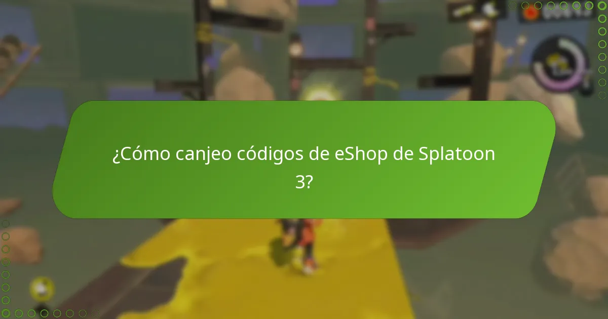 ¿Cómo canjeo códigos de eShop de Splatoon 3?