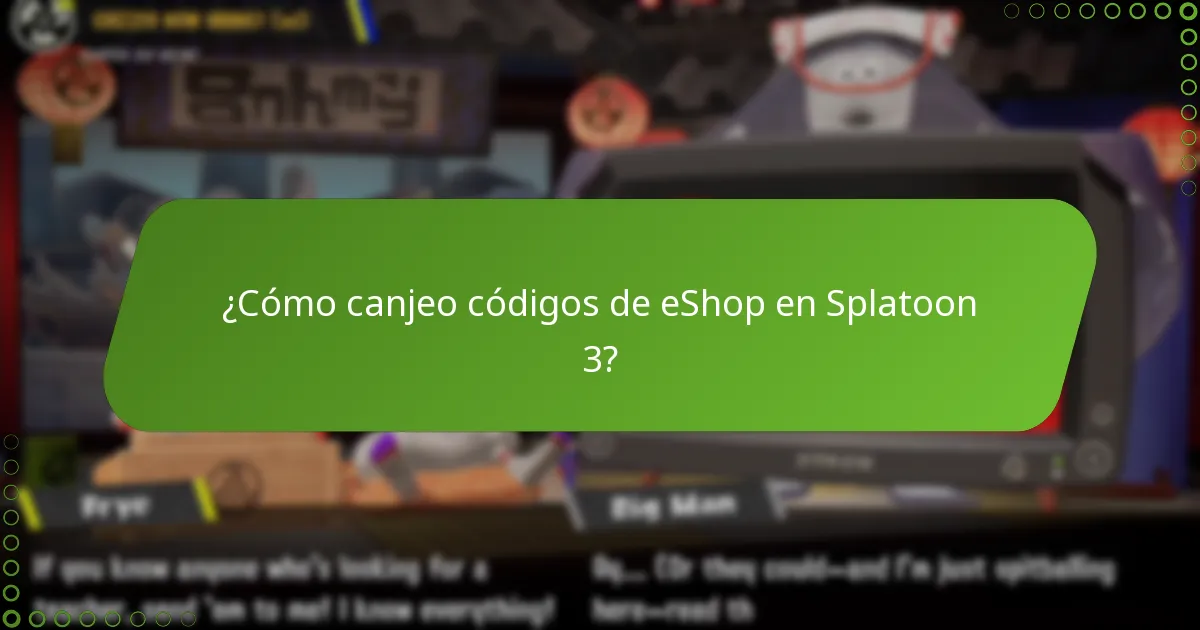 ¿Cómo canjeo códigos de eShop en Splatoon 3?