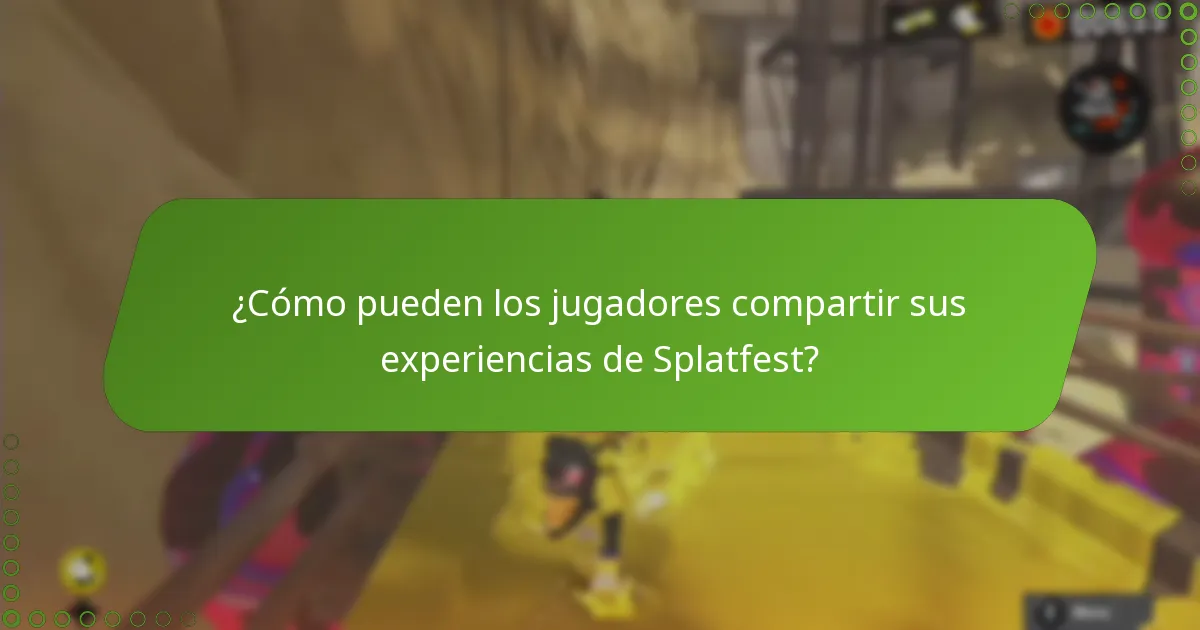 ¿Cómo pueden los jugadores compartir sus experiencias de Splatfest?