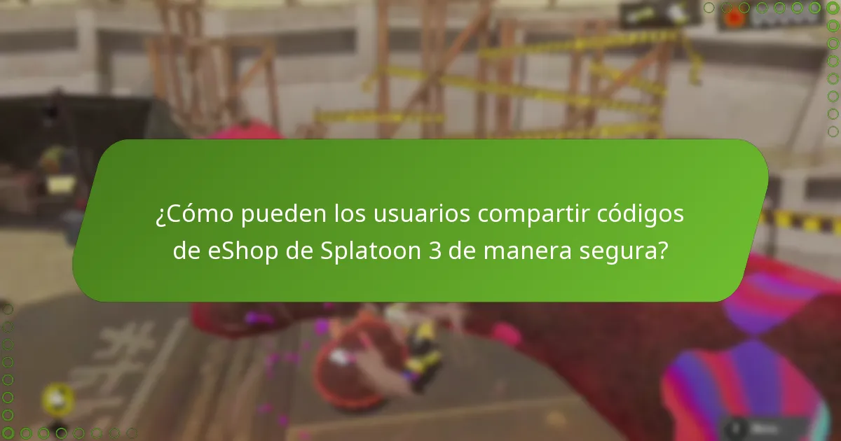 ¿Qué riesgos están asociados con compartir códigos de eShop para Splatoon 3?