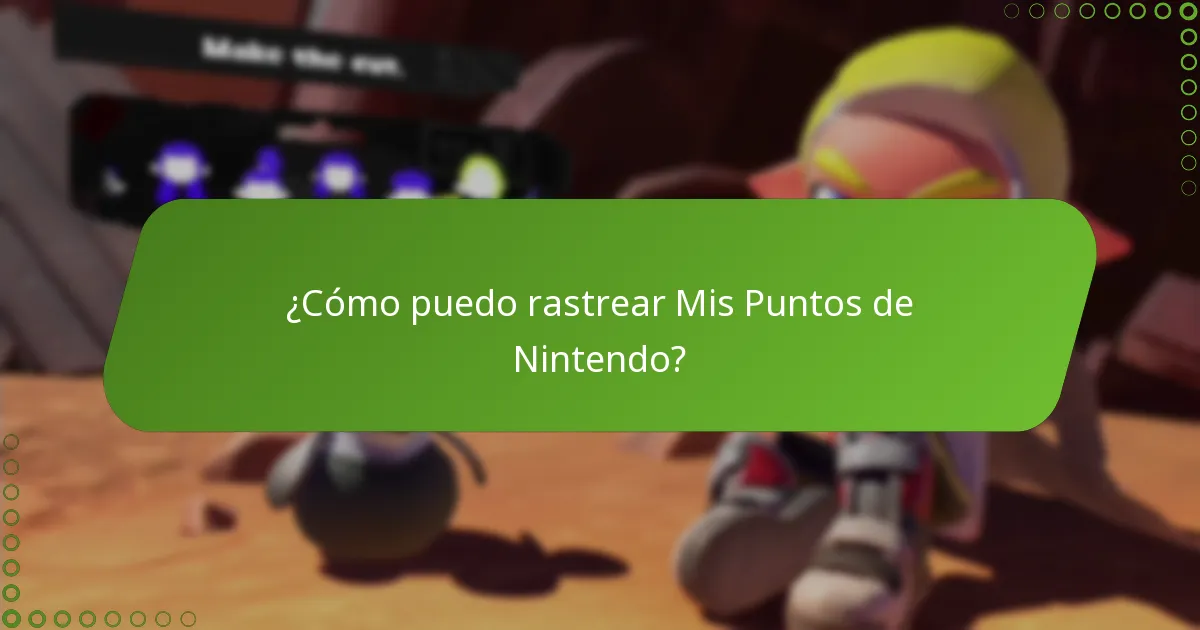 ¿Cómo puedo rastrear Mis Puntos de Nintendo?