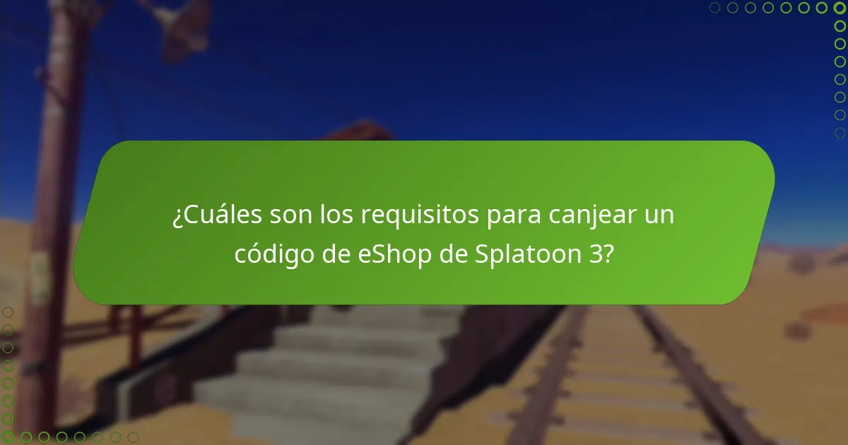 ¿Qué problemas comunes surgen durante el canje de códigos de eShop de Splatoon 3?