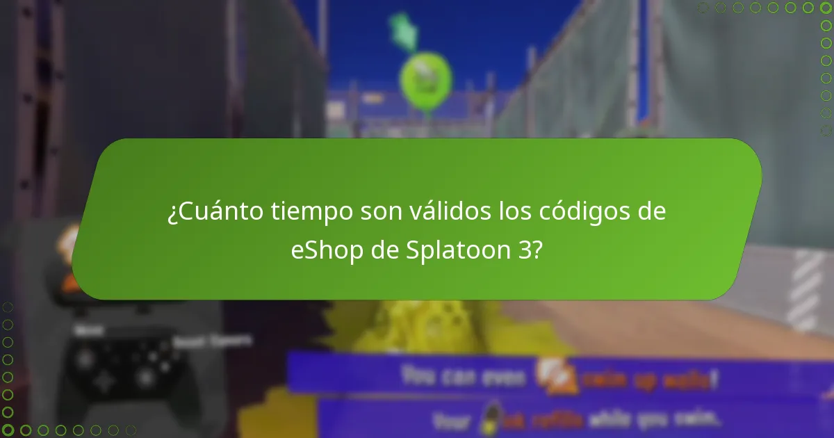 ¿Cuánto tiempo son válidos los códigos de eShop de Splatoon 3?